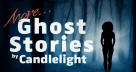 More Ghost Stories by Candlelight